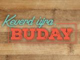 Keverd újra, Buday!
