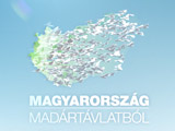 Magyarország madártávlatból - 6 új rész