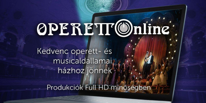 Hatalmas siker volt az Operett online első adása, szombaton megismétlik a Csárdáskirálynőt